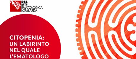 Citopenia: un labirinto nel quale l’ematologo può perdersi